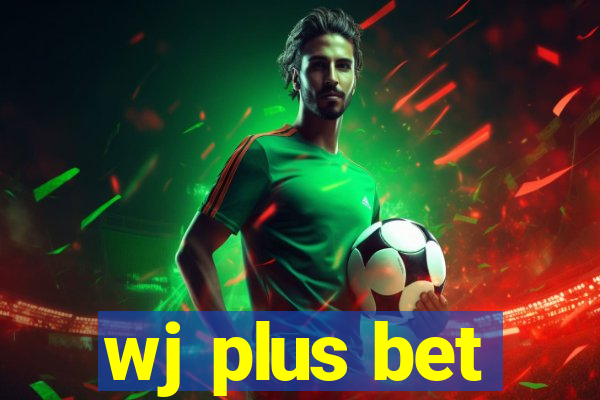 wj plus bet